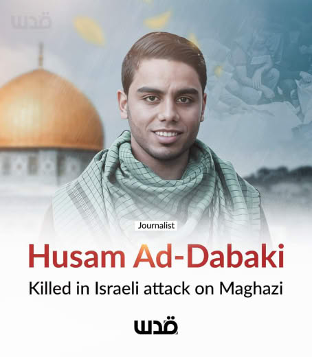 Palestinian journalist Husam Dabaki was killed alongside his wife and children in an overnight Israeli airstrike that ta