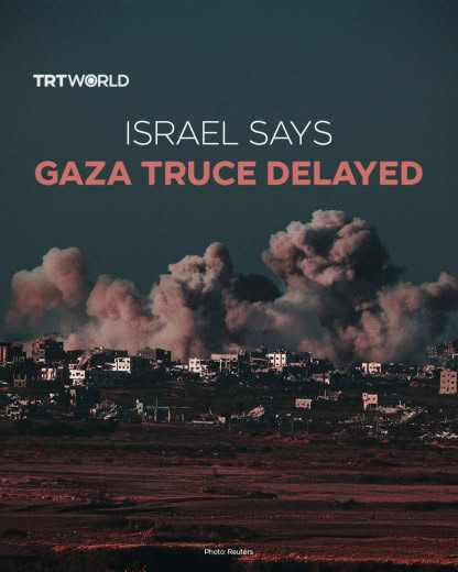 The Israeli Army Radio reported on January 19 that the ceasefire in Gaza, scheduled to begin at 0630 GMT, will not comme