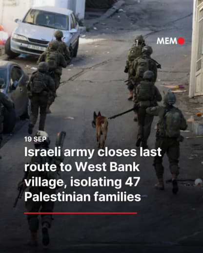 👤 middleeastmonitor 📝 The Israeli army has closed the last access route leading to Khirbet Ras al-Ahmar, a small Palesti