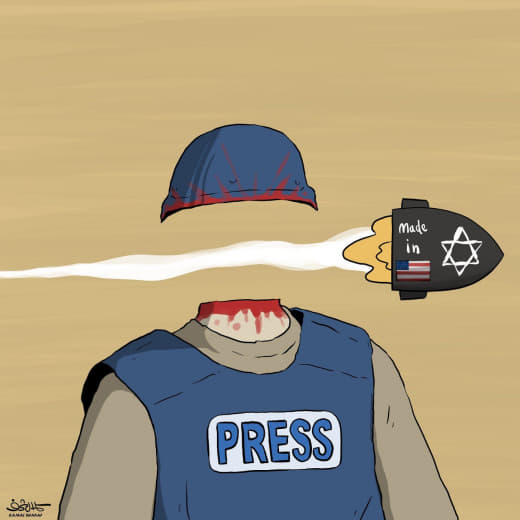 A cartoon about the Israeli occupation's assassination of journalists in Gaza, following the deliberate killing of Al-Ja